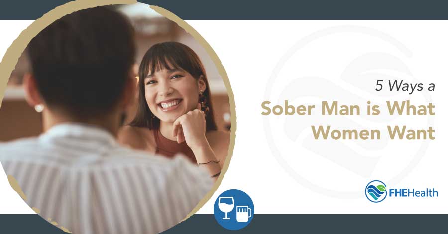 5 Ways that a Sober Man is what women want