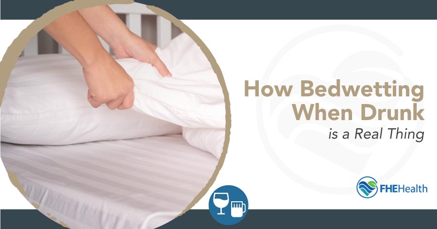 Bedwetting while drunk