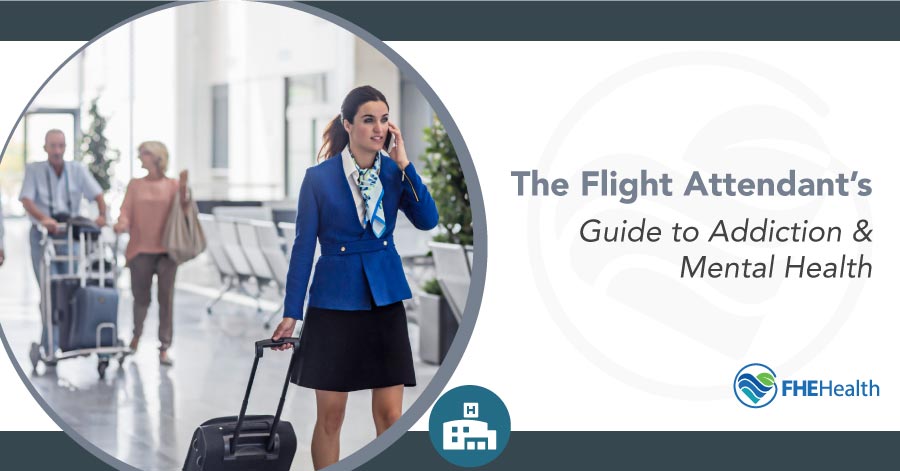 Flight Attendant's Guide to Addiction and mental health