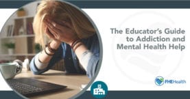 Educators guide to mental health and addiction