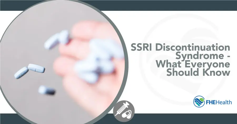 ssri-discontinuation-syndrome-what-everyone-should-know