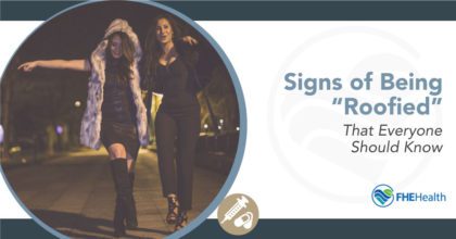 Signs of Being Roofied & How to Recover | FHE Health
