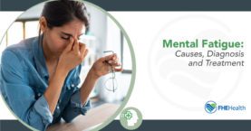 Mental Fatigue Causes and Treatment