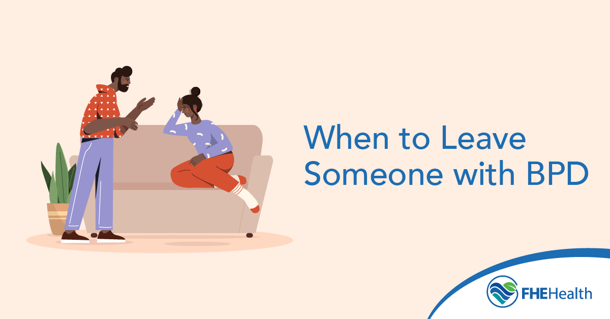 When to Leave someone with BPD