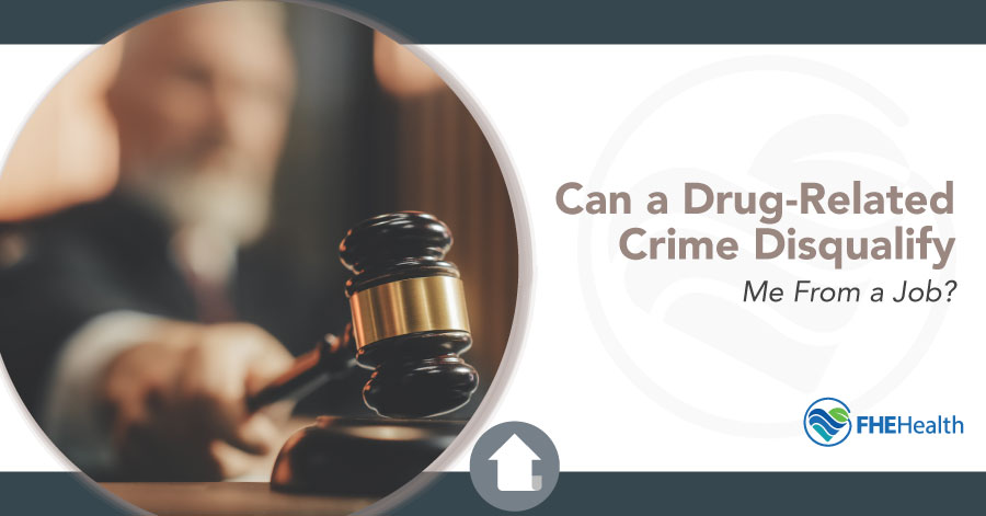 Can a drug crime disqualify you from a job