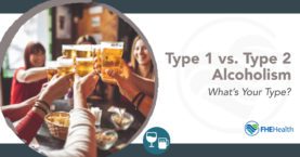 Type 1 vs Type 2 Alcoholism