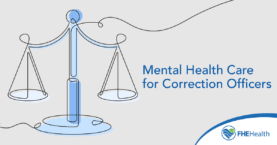 Correctional officers - and providing mental health care