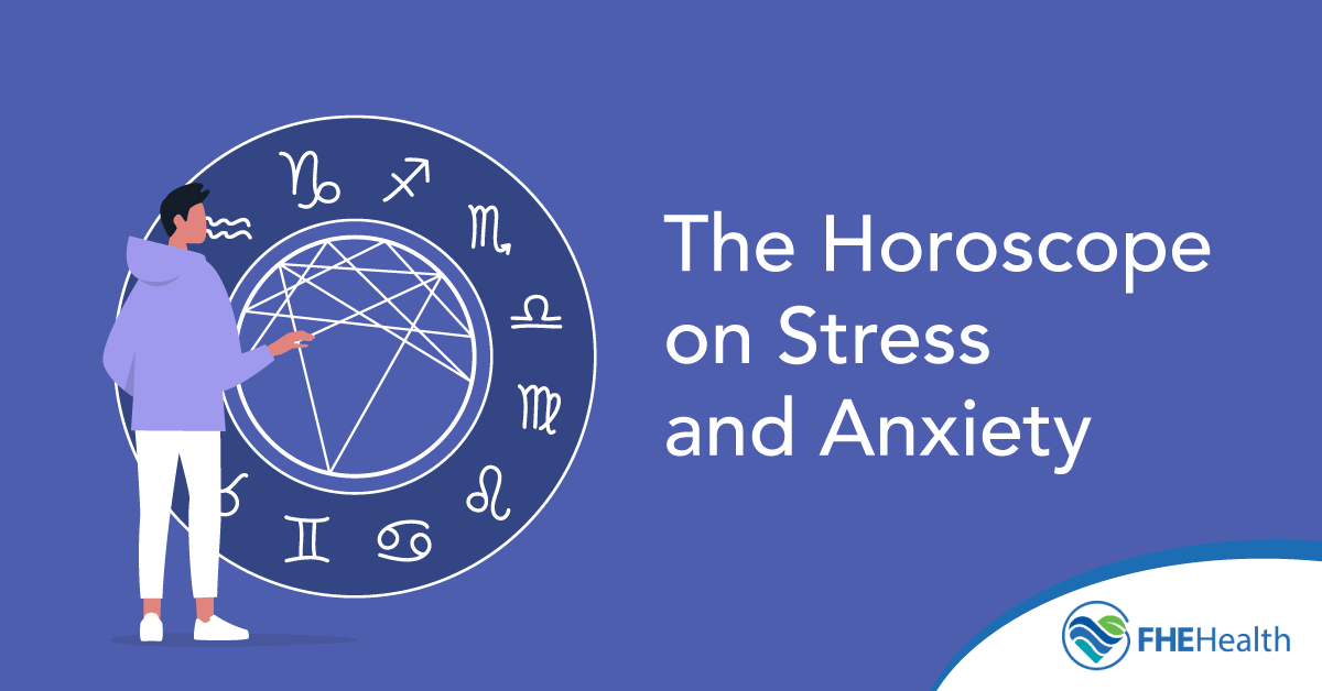 What's Your Sign? Horoscope on Stress and Anxiety