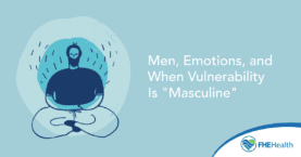 Men and Emotions and Masculinity