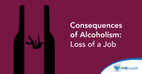 Losing a job - Common consequence of alcoholism