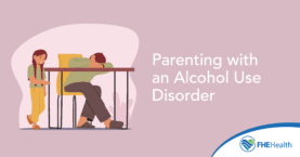 Difficulties of Parenting with an Alcohol Use Disorder