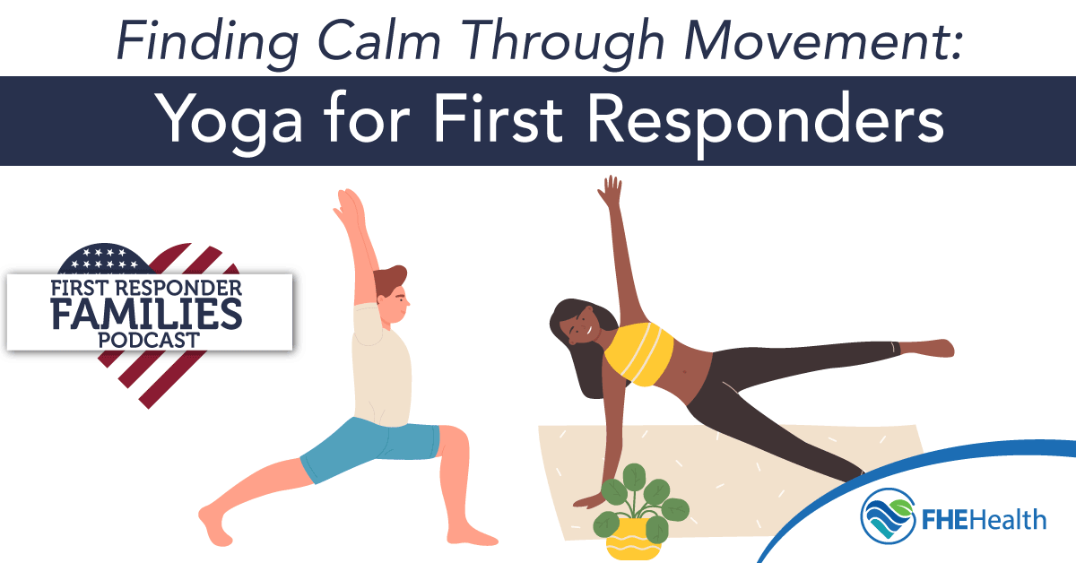 First Responder Families - Benefits of Yoga