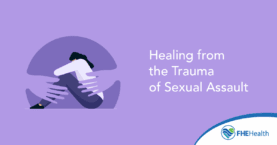 Dealing with trauma from sexual assault