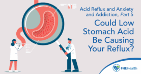Can low stomach acid cause acid reflux - part 5