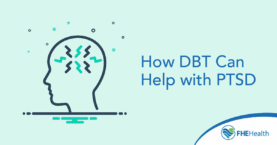 How DBT Can Help with PTSD