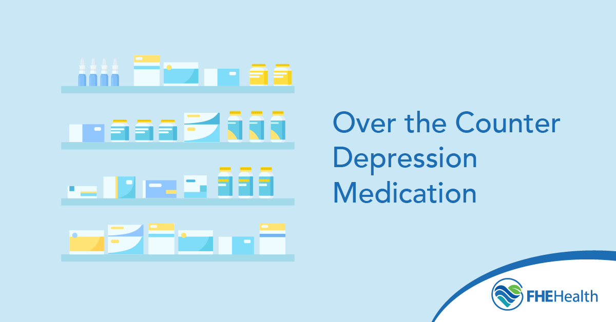 FHE Over the Counter Depression Medication