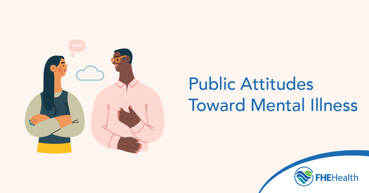 Public Attitudes Toward Mental Illness