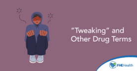 Tweaking, and other drug terms