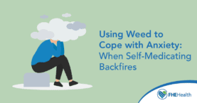 Using Weed to Cope with Anxiety: When Self-Medicating Backfires