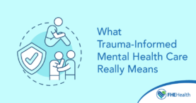 What Trauma-Informed Mental Health Care