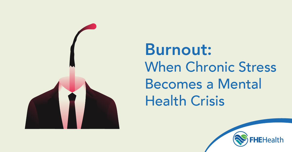 Chronic Stress becomes a mental health crisis - Burnout