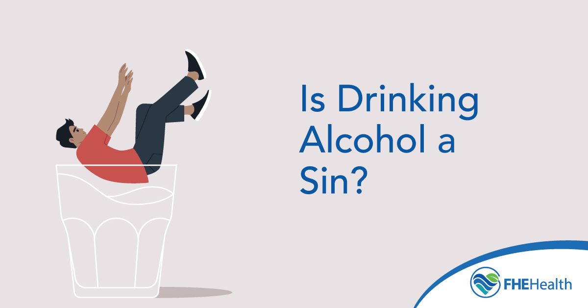 Is it a sin to drink alcohol?